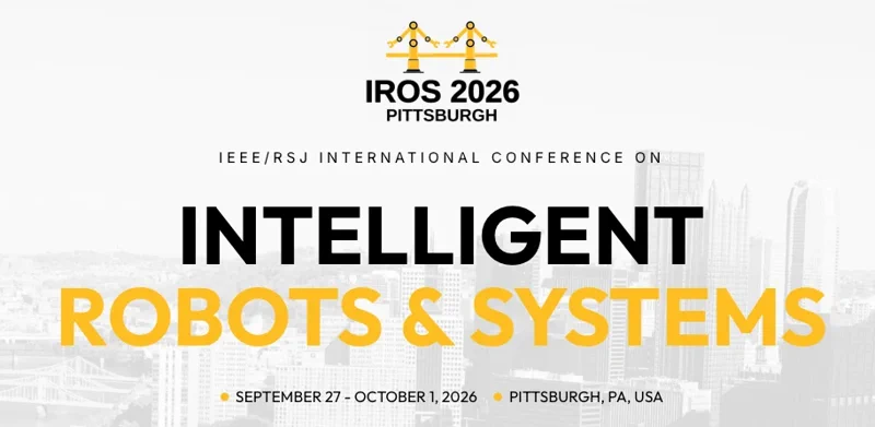 IROS 2026: World's Top Robotics Minds Head to Pittsburgh