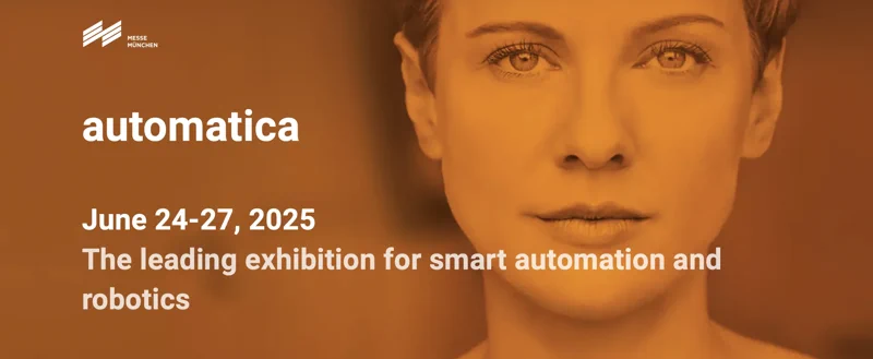 automatica 2025 - 智能自动化与机器人领域的领先展览会